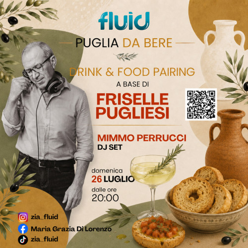A grande richiesta ritorna la serata "Frisella Pugliese" con food&drink a tema e Perrucci dj set, domenica 26 luglio al Fluid di Manduria