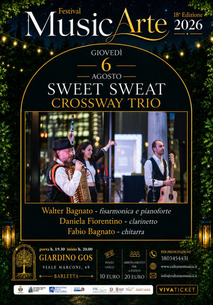 Festival Musicarte 2026 -  Sweet Sweat  - Crossway Trio - W. Bagnato  D. Fiorentino  F. Bagnato (fis./pf., Cl. e Chit.)